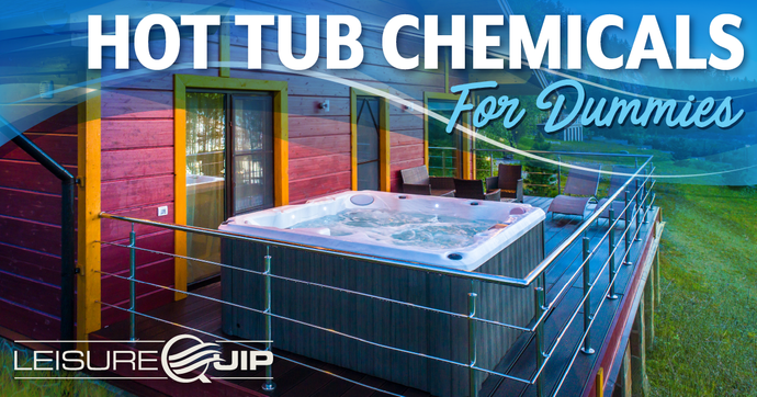 Hot Tub Chemicals for Dummies - Your Guide to Spa Maintenance Made Easy