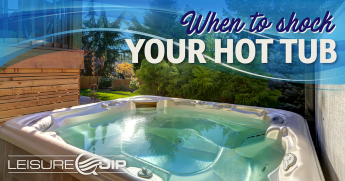 When to Shock Your Hot Tub